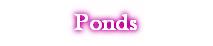 Ponds